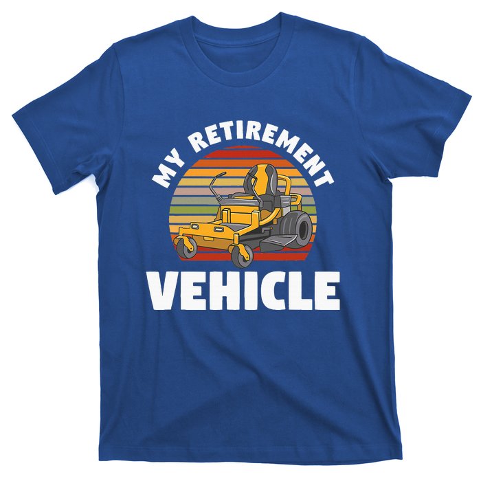 My Retirement Vehicle Retired Lawn Mower Grass Mow Mowing T-Shirt