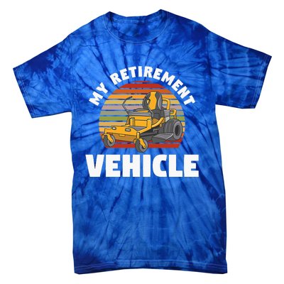 My Retirement Vehicle Retired Lawn Mower Grass Mow Mowing Tie-Dye T-Shirt