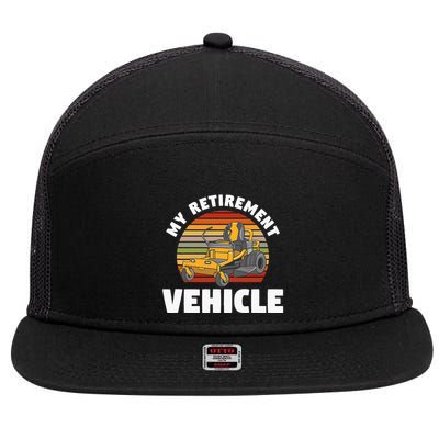 My Retirement Vehicle Retired Lawn Mower Grass Mow Mowing 7 Panel Mesh Trucker Snapback Hat