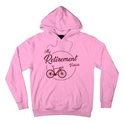 My Retirement Vehicle - Retired Cycling Hoodie