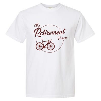 My Retirement Vehicle - Retired Cycling Garment-Dyed Heavyweight T-Shirt