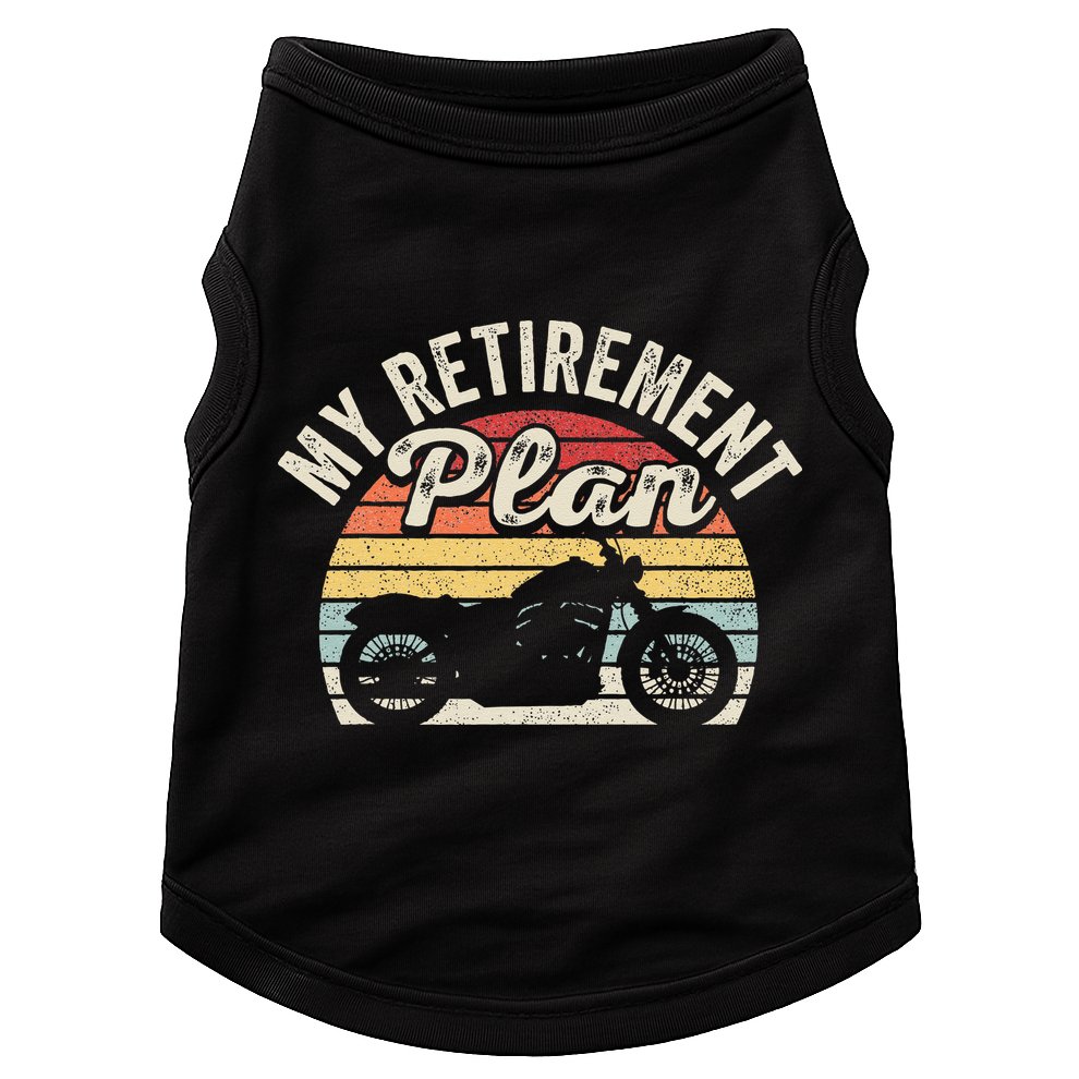 Motorcycle Retro Vintage My Retirement Plan Bike Retirement Doggie Tank
