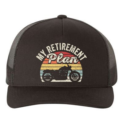 Motorcycle Retro Vintage My Retirement Plan Bike Retirement Yupoong Adult 5-Panel Trucker Hat