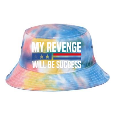 My Revenge Will Be Success Tie Dye Newport Bucket Hat