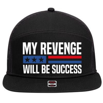 My Revenge Will Be Success 7 Panel Mesh Trucker Snapback Hat