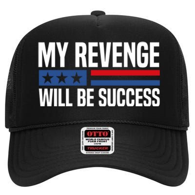 My Revenge Will Be Success High Crown Mesh Back Trucker Hat