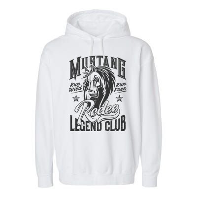Mustang Run Wild Run Free Rodeo Legend Club Garment-Dyed Fleece Hoodie