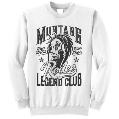 Mustang Run Wild Run Free Rodeo Legend Club Sweatshirt