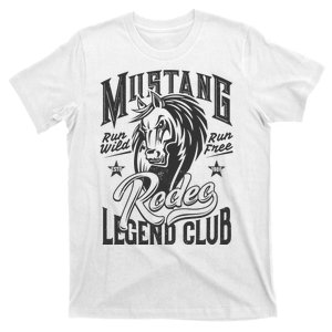 Mustang Run Wild Run Free Rodeo Legend Club T-Shirt