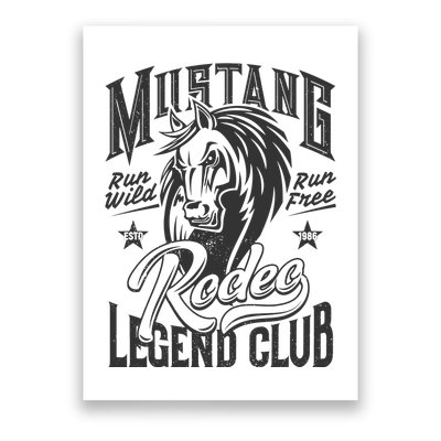 Mustang Run Wild Run Free Rodeo Legend Club Poster
