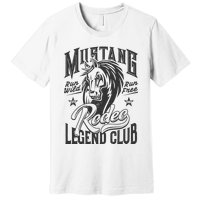 Mustang Run Wild Run Free Rodeo Legend Club Premium T-Shirt