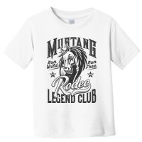 Mustang Run Wild Run Free Rodeo Legend Club Toddler T-Shirt