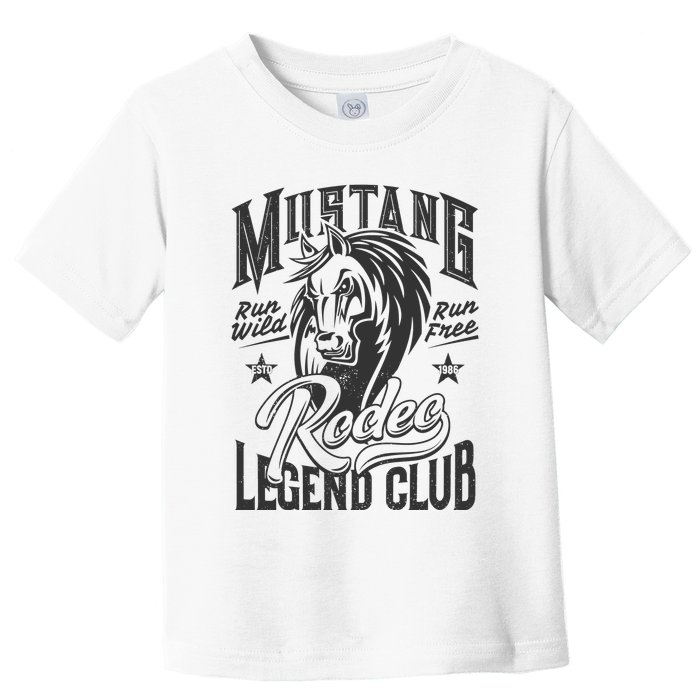 Mustang Run Wild Run Free Rodeo Legend Club Toddler T-Shirt