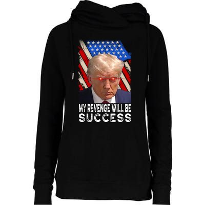 My Revenge Will Be Success Womens Funnel Neck Pullover Hood