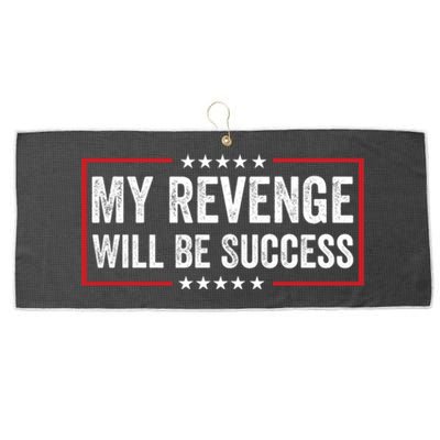 My Revenge Will Be Success American Flag Trump 2024 Cool Gift Large Microfiber Waffle Golf Towel