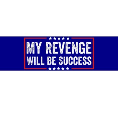 My Revenge Will Be Success American Flag Trump 2024 Cool Gift Bumper Sticker