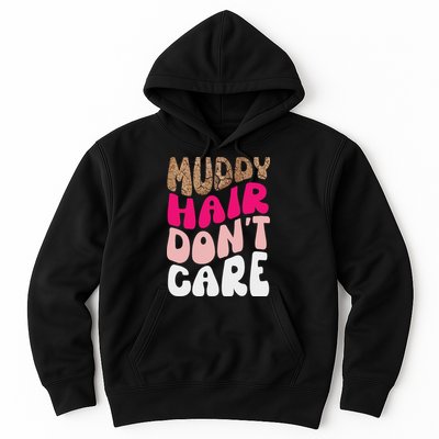 Mud Run Women Muddy Hair Don't Care Running Team Off Roading Hoodie