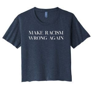 MAKE RACISM WRONG AGAIN Politics Resist Message Women's Crop Top Tee