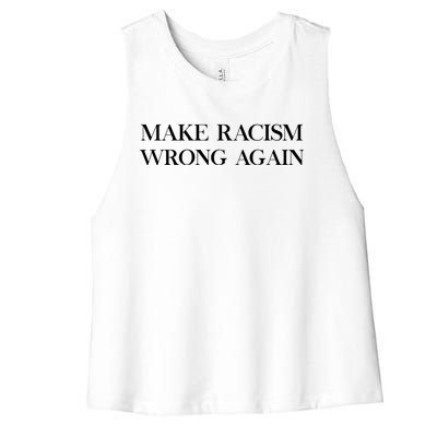 MAKE RACISM WRONG AGAIN Politics Resist Message Women's Racerback Cropped Tank