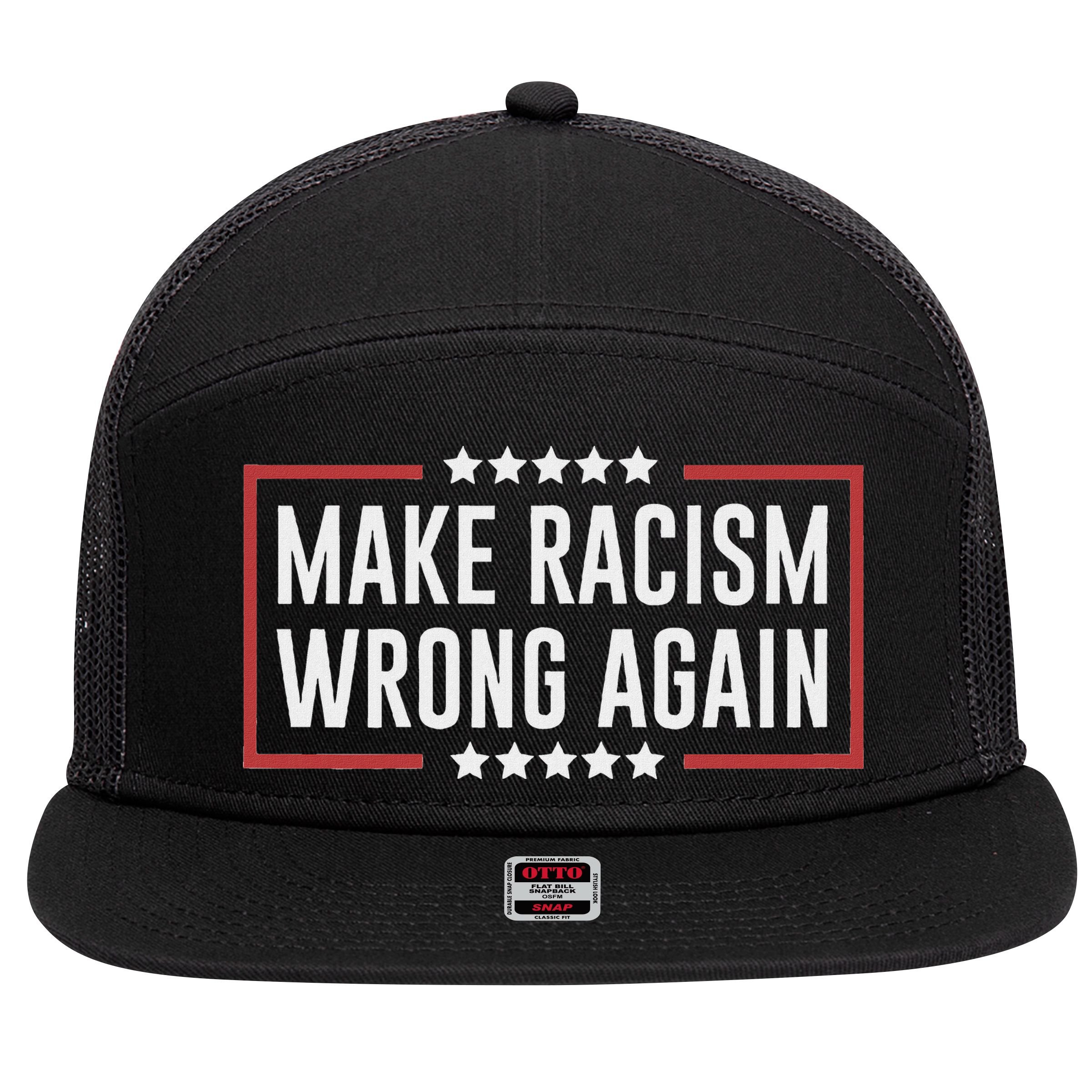 Make Racism Wrong Again Anti Hate Resist Anti Trump 7 Panel Mesh Trucker Snapback Hat
