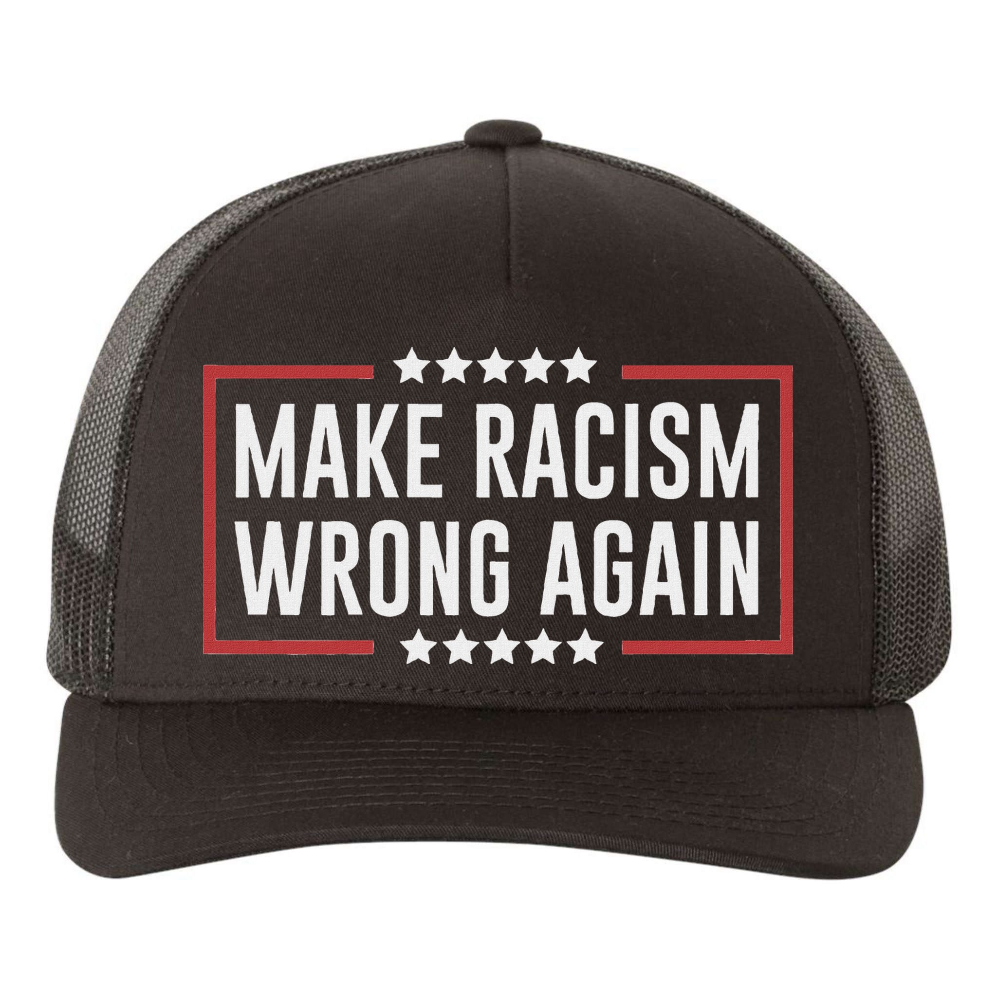 Make Racism Wrong Again Anti Hate Resist Anti Trump Yupoong Adult 5-Panel Trucker Hat