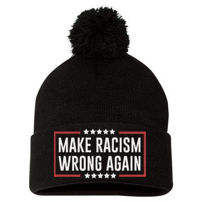 Make Racism Wrong Again Anti Hate Resist Anti Trump Pom Pom 12in Knit Beanie