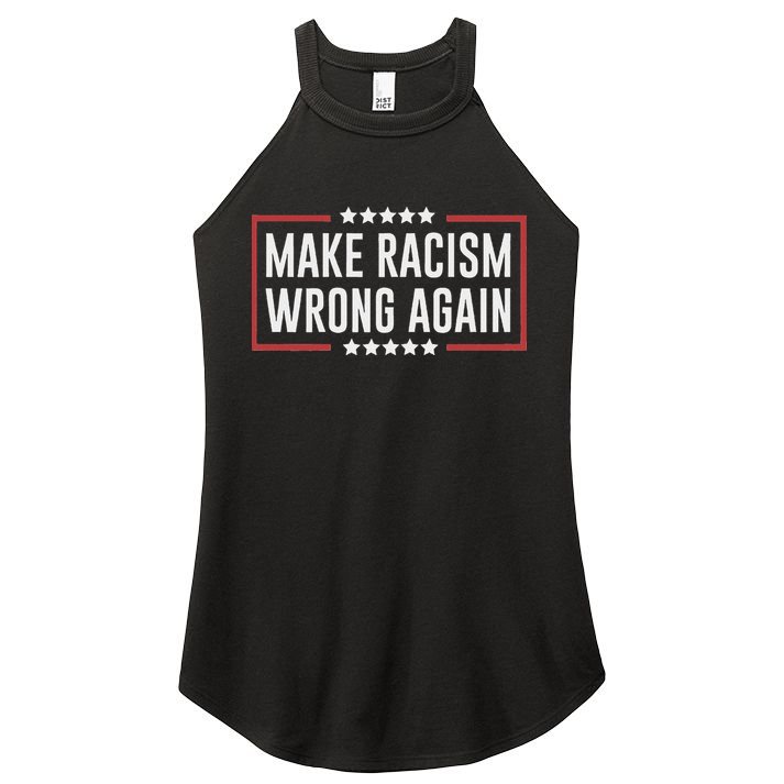 Make Racism Wrong Again Anti Hate Resist Anti Trump Women's Perfect Tri Rocker Tank