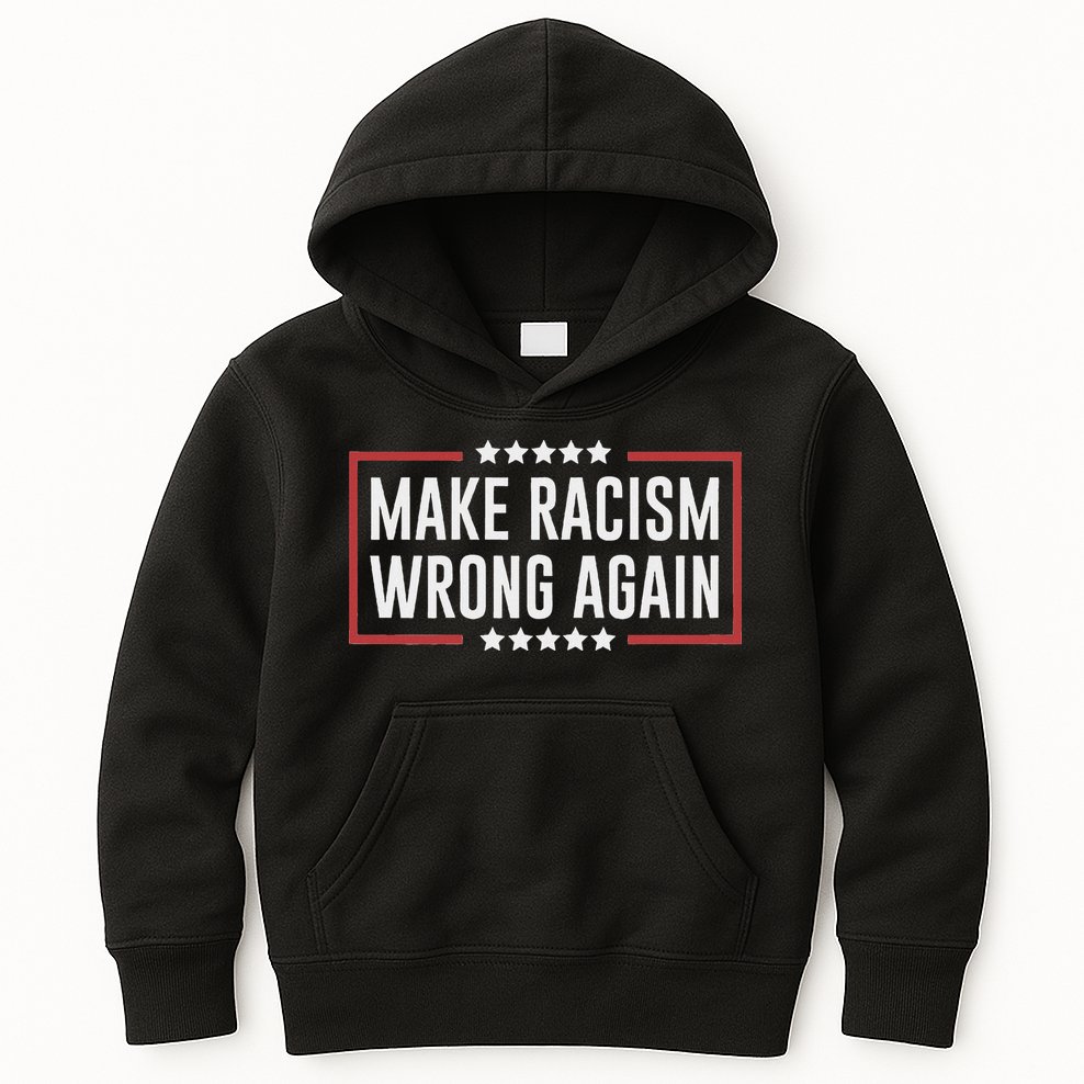 Make Racism Wrong Again Anti Hate Resist Anti Trump Kids Hoodie