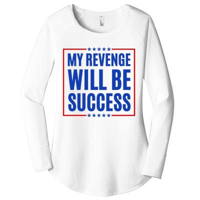 My Revenge Will Be Success Women's Perfect Tri Tunic Long Sleeve Shirt