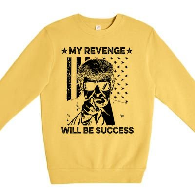 My Revenge Will Be Success Trump American Flag Premium Crewneck Sweatshirt