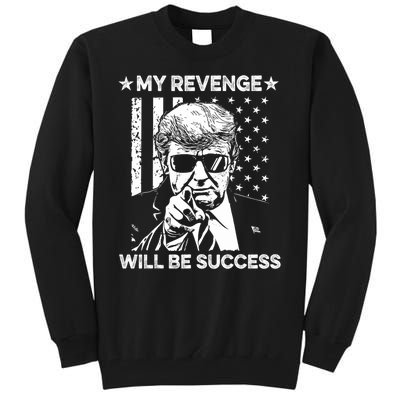 My Revenge Will Be Success Trump American Flag Tall Sweatshirt