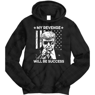 My Revenge Will Be Success Trump American Flag Tie Dye Hoodie