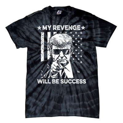 My Revenge Will Be Success Trump American Flag Tie-Dye T-Shirt