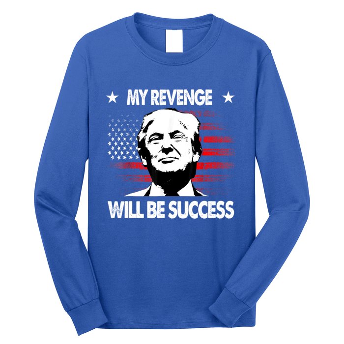 My Revenge Will Be Success Trump American Flag Long Sleeve Shirt