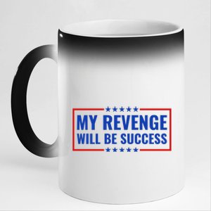 My Revenge Will Be Success 11oz Black Color Changing Mug