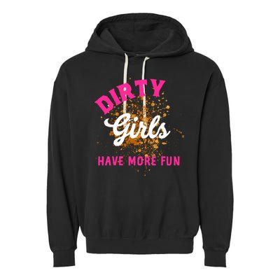 Mud Runs Wo 5k Mud Race Dirty Girl Have More Fun Garment-Dyed Fleece Hoodie