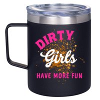 Mud Runs Wo 5k Mud Race Dirty Girl Have More Fun 12oz Stainless Steel Coffee Mug
