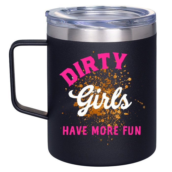 Mud Runs Wo 5k Mud Race Dirty Girl Have More Fun 12oz Stainless Steel Coffee Mug