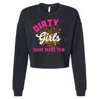 Mud Runs Wo 5k Mud Race Dirty Girl Have More Fun Cropped Pullover Crew