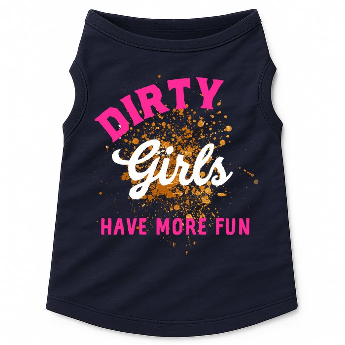 Mud Runs Wo 5k Mud Race Dirty Girl Have More Fun Doggie Tank