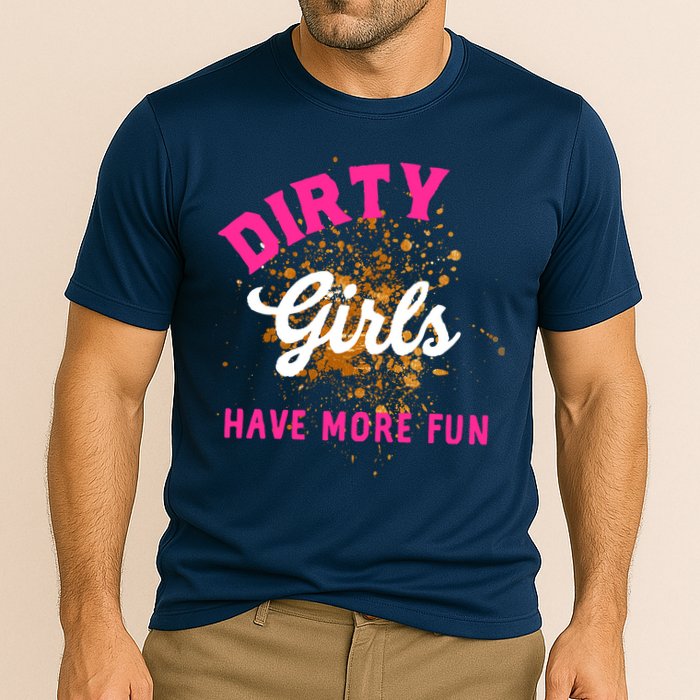 Mud Runs Wo 5k Mud Race Dirty Girl Have More Fun Performance Shirt