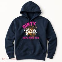 Mud Runs Wo 5k Mud Race Dirty Girl Have More Fun Hoodie