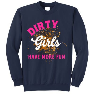 Mud Runs Wo 5k Mud Race Dirty Girl Have More Fun Sweatshirt