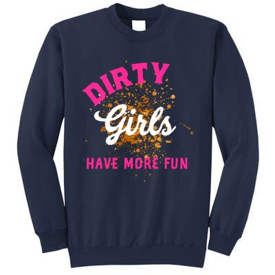 Mud Runs Wo 5k Mud Race Dirty Girl Have More Fun Sweatshirt