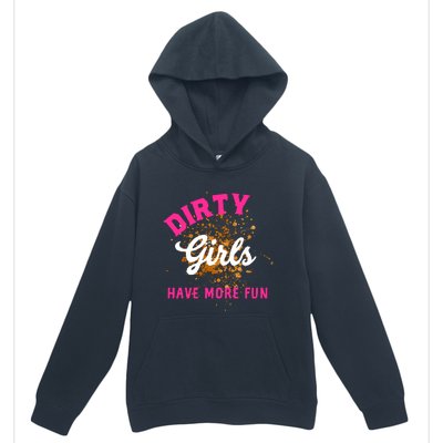 Mud Runs Wo 5k Mud Race Dirty Girl Have More Fun Urban Pullover Hoodie