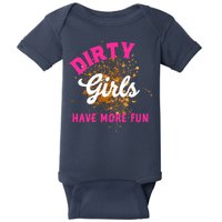 Mud Runs Wo 5k Mud Race Dirty Girl Have More Fun Baby Bodysuit