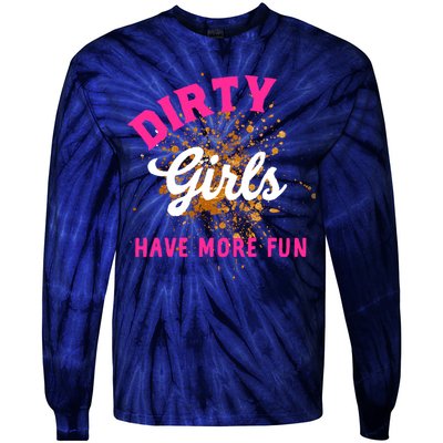 Mud Runs Wo 5k Mud Race Dirty Girl Have More Fun Tie-Dye Long Sleeve Shirt