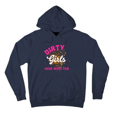 Mud Runs Wo 5k Mud Race Dirty Girl Have More Fun Tall Hoodie