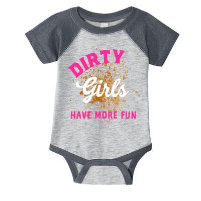 Mud Runs Wo 5k Mud Race Dirty Girl Have More Fun Infant Baby Jersey Bodysuit