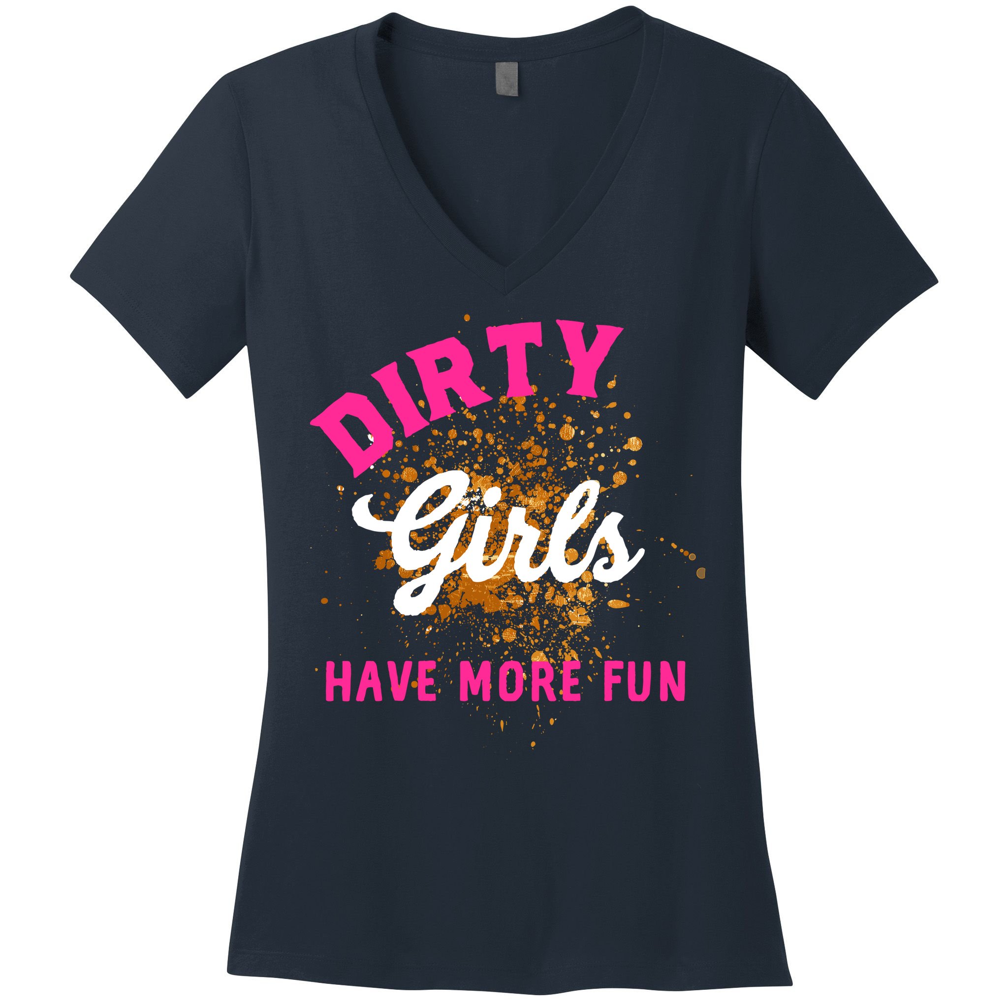 Mud Runs Wo 5k Mud Race Dirty Girl Have More Fun Women's V-Neck T-Shirt
